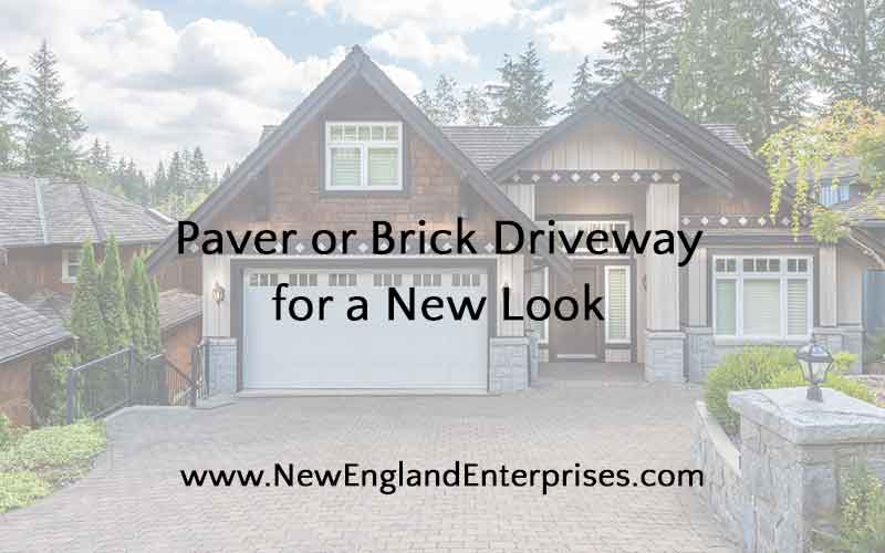 Paver or Brick Driveway, New England Enterprises, Marlborough, MA