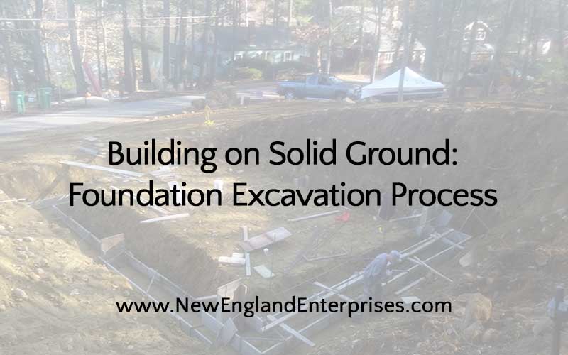 Building on Solid Ground: Foundation Excavation Process