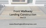 Front Walkway Landing Construction