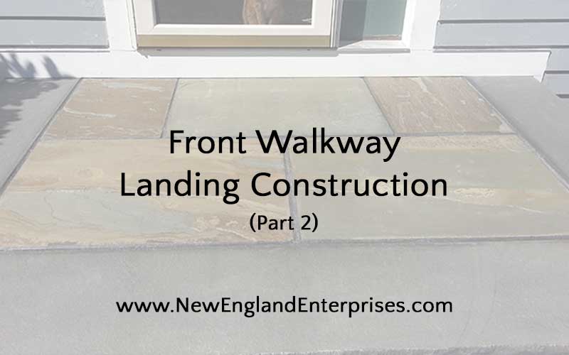 Front Walkway Landing Construction