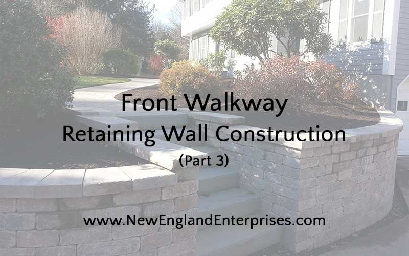 Front Walkway Retaining Wall Construction