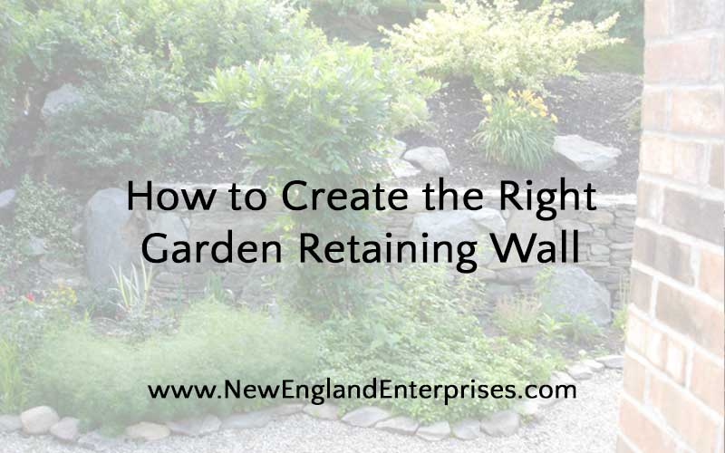 How to Create the Right Garden Retaining Wall