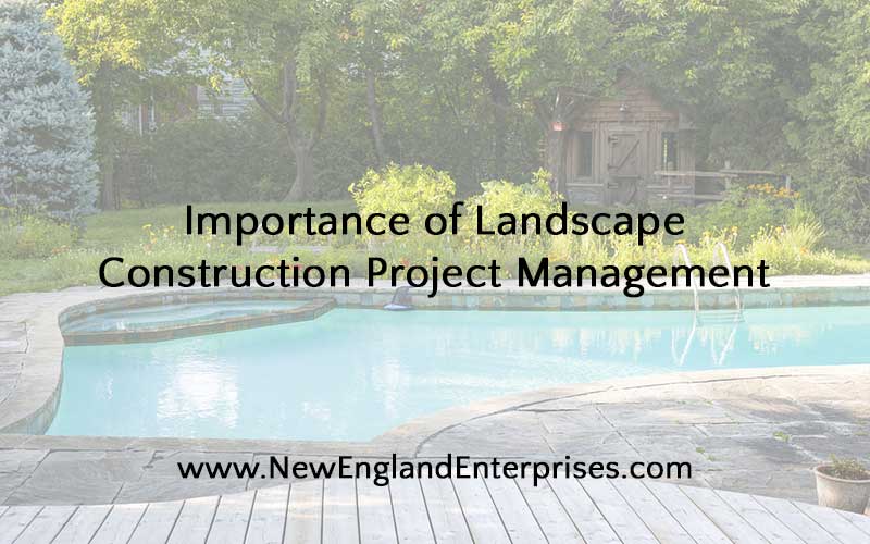 Importance of Landscape Construction Project Management