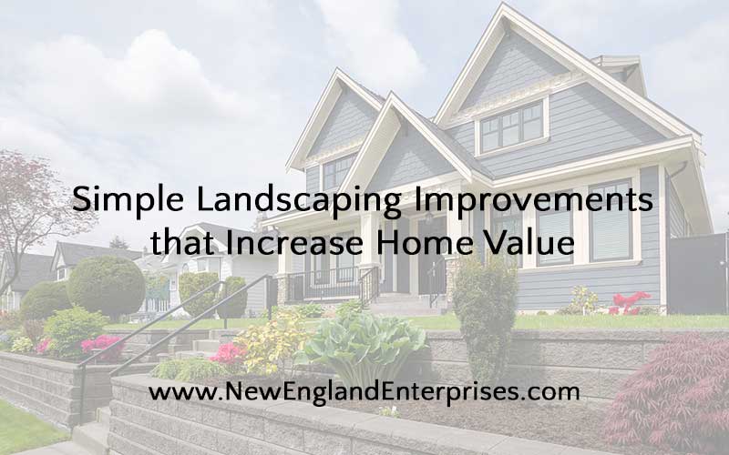 Simple Landscaping Improvements that Increase Home Value