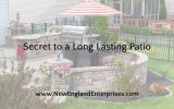 Secret to a Long Lasting Patio