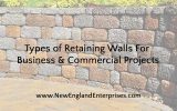 Types of Retaining Walls For Business & Commercial Projects