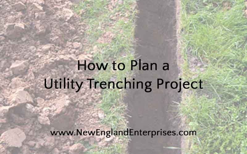 How to Plan a Utility Trenching Project